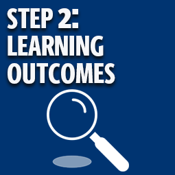 Step 2: Learning Outcomes Step 2: Learning Outcomes